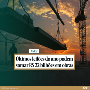 Últimos leilões do ano podem somar R$22 bilhões em obras