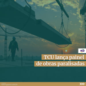 TCU lança painel de obras paralisadas