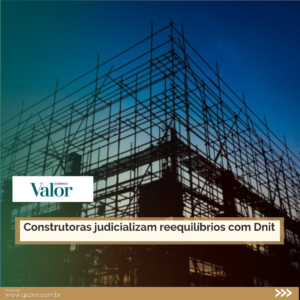 Construtoras judicializam reequilíbrios com Dnit