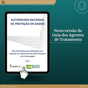 Lei Geral de Proteção de Dados Pessoais: Nova versão do Guia dos Agentes de Tratamento