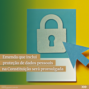 Emenda que inclui proteção de dados pessoais na Constituição será promulgada nesta quinta-feira