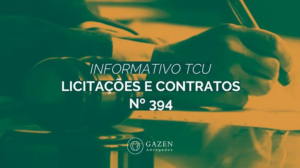 TCU Informativo Licitações e Contratos nº 394