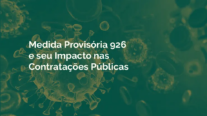 Medida Provisória 926 e seu Impacto nas Contratações Públicas