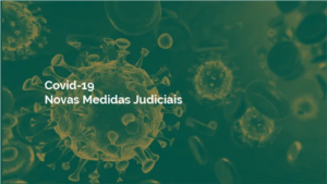 [ATUALIZAÇÃO] Covid-19 – Novas Medidas Judiciais