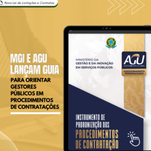 MGI e AGU lançam guia sobre a Nova Lei de Licitações e Contratos para orientar gestores públicos