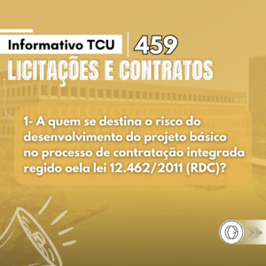 Informativo TCU 459 –  Licitações e Contratos