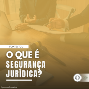 O que é Segurança Jurídica?