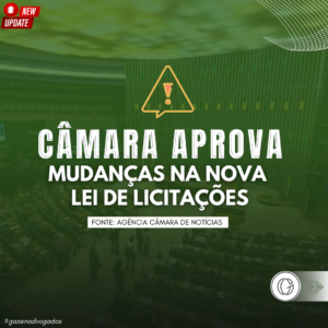 Câmara aprova alterações na nova Lei de Licitações