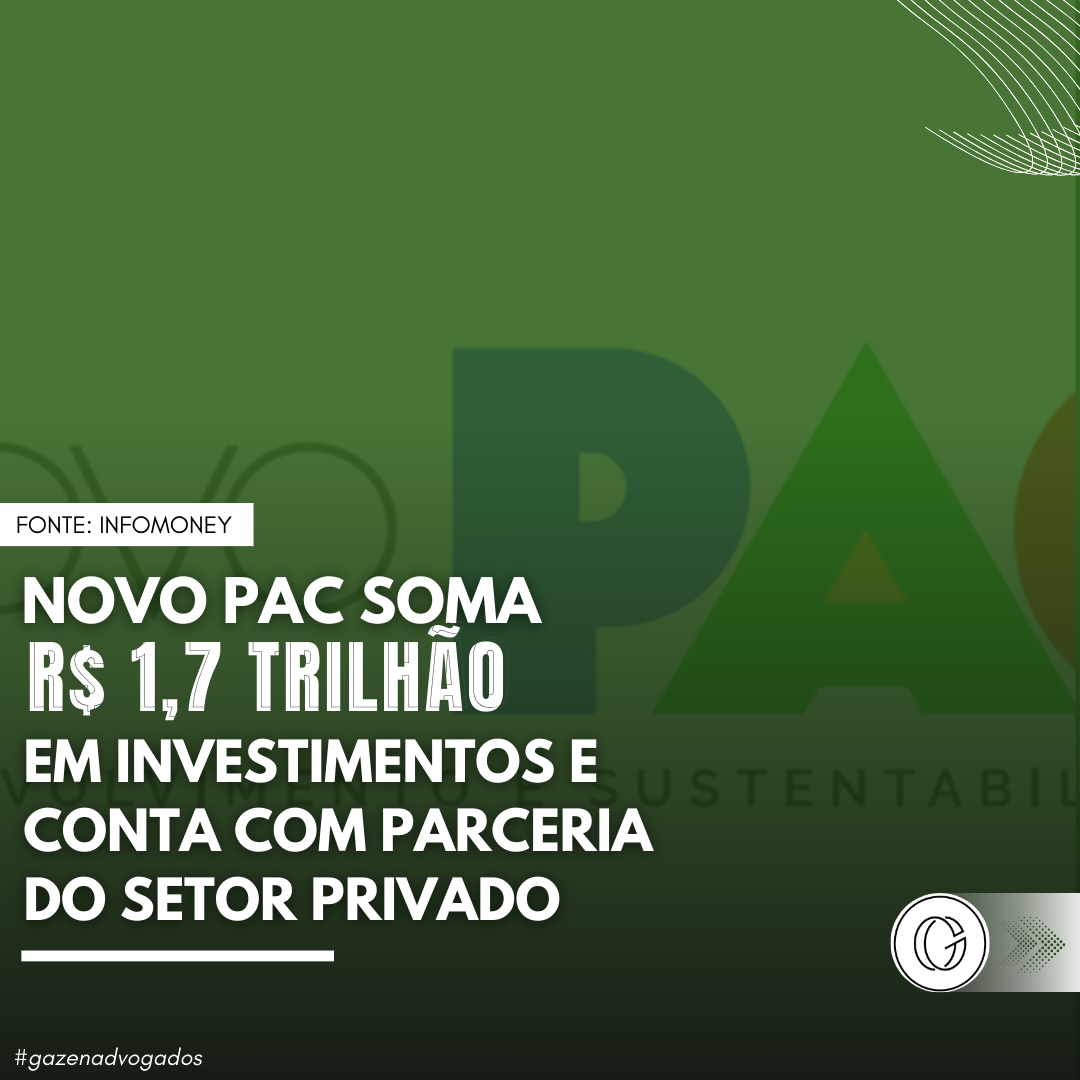 Novo PAC soma R$ 1,7 trilhão em investimentos e conta com parceria do setor privado