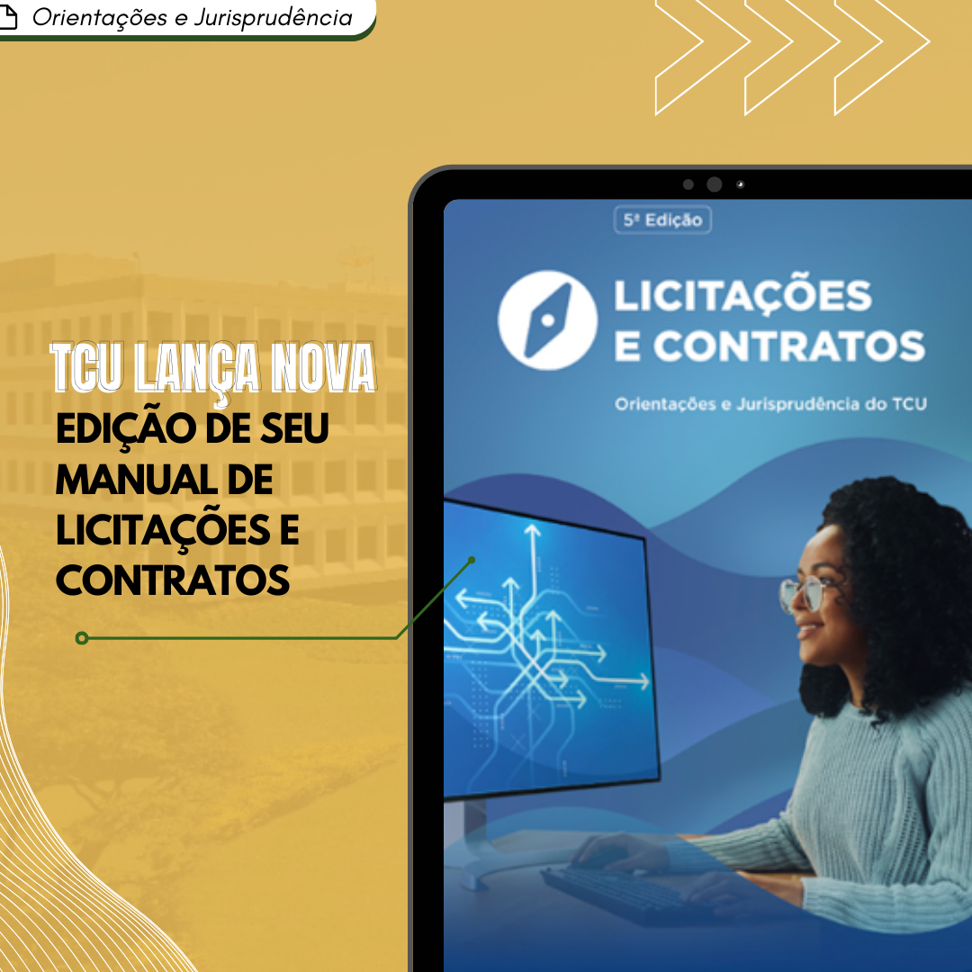TCU lança nova edição de seu Manual de Licitações e Contratos