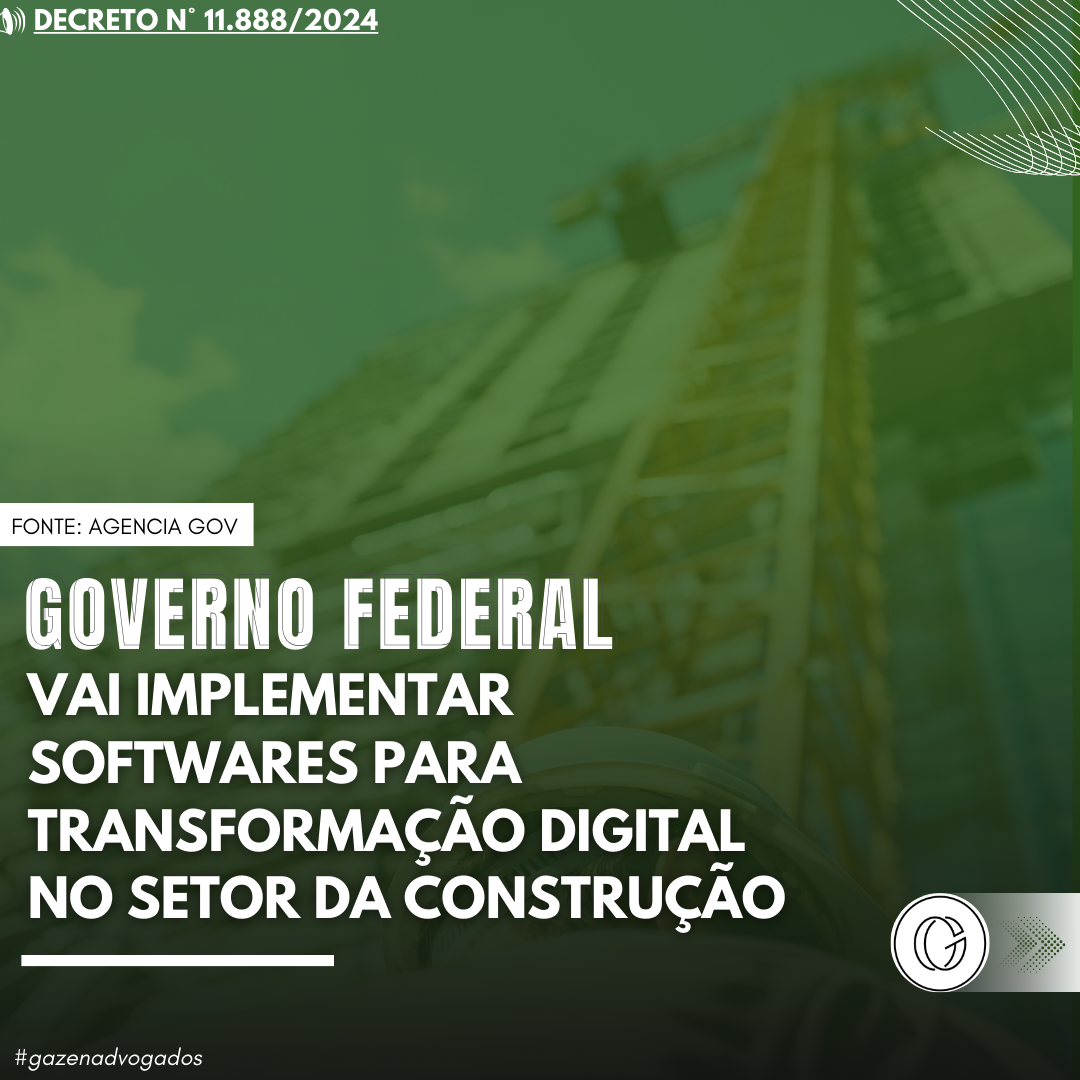 Governo Federal vai implementar softwares para transformação digital no setor da construção