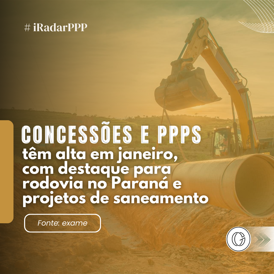 Concessões e PPPs têm alta em janeiro, com destaque para rodovia no Paraná e projetos de saneamento