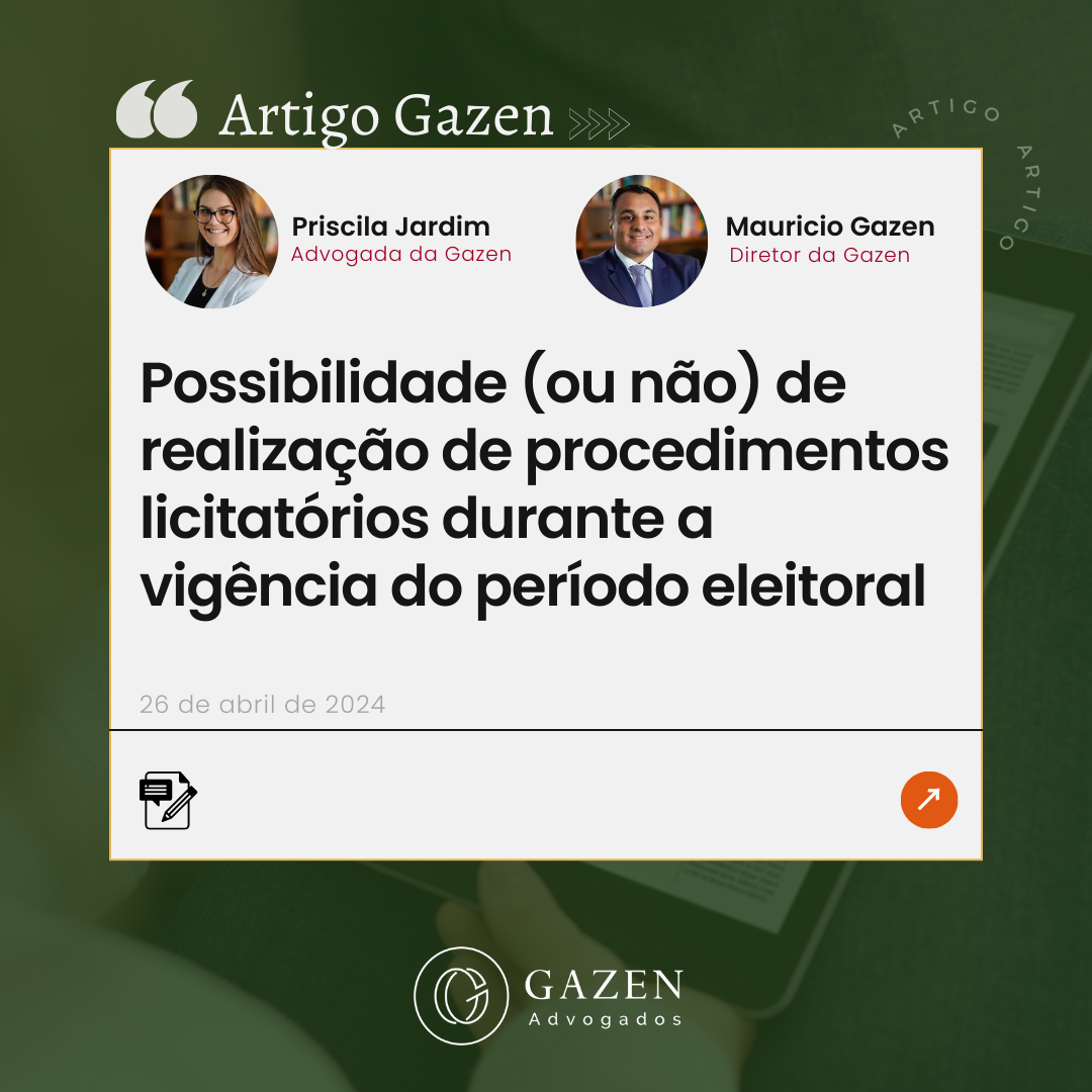 Artigo Gazen: Possibilidade (ou não) de realização de procedimentos licitatórios durante a vigência do período eleitoral