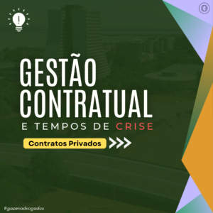 Gestão contratual e tempos de crise: Contratos Privados