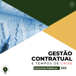 Gestão contratual e tempos de crise: Contratos Públicos