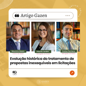 Artigo Gazen | Evolução histórica do tratamento de propostas inexequíveis em licitações