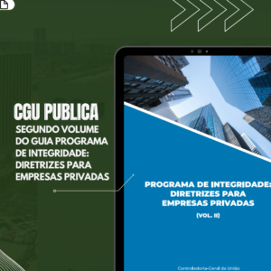 CGU publica novo Guia de Diretrizes para empresas privadas